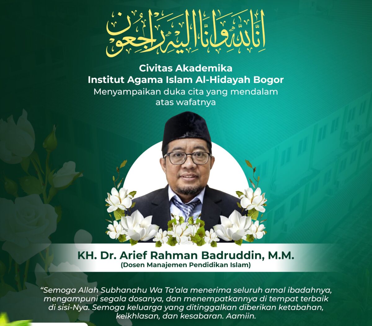 Institut Agama Islam Al-Hidayah Bogor Berduka, KH. Dr. Arief Rahman Badruddin, M.M. Wafat Hari Ini